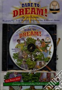 Dare to Dream! libro in lingua di Sommer Carl, Martinez Jorge (ILT), Budwine Greg (ILT), James Kennon (ILT)