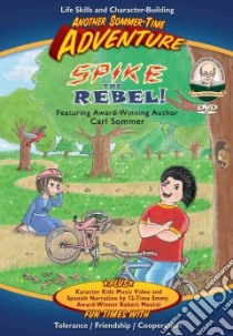 Spike the Rebel! Adventure libro in lingua di Sommer Carl, Moutal Robert (ILT)