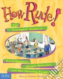 How Rude! libro in lingua di Packer Alex J., Espeland Pamela, Tolbert Jeff (ILT)
