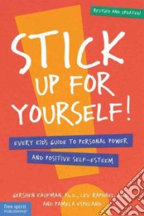 Stick Up for Yourself! libro in lingua di Raphael Lev, Kaufman Gershen, Espeland Pamela