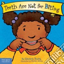 Teeth Are Not for Biting libro in lingua di Verdick Elizabeth, Heinlen Marieka (ILT)
