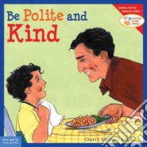 Be Polite and Kind libro in lingua di Meiners Cheri J., Johnson Meredith (ILT)