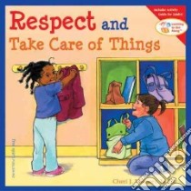 Respect and Take Care of Things libro in lingua di Meiners Cheri J., Johnson Meredith (ILT)
