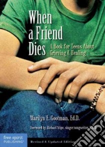 When A Friend Dies libro in lingua di Gootman Marilyn E., Espeland Pamela