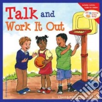 Talk And Work It Out libro in lingua di Meiners Cheri J., Johnson Meredith (ILT)