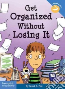 Get Organized Without Losing It libro in lingua di Fox Janet S., Espeland Pamela