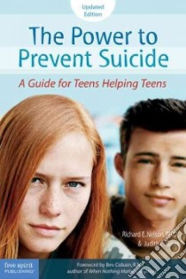 The Power to Prevent Suicide libro in lingua di Nelson Richard E. Ph.D., Galas Judith C., Cobain Bev (FRW), Espeland Pamela