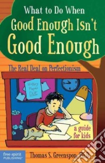 What to Do When Good Enough Isn't Good Enough libro in lingua di Greenspon Thomas S.