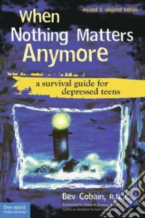 When Nothing Matters Anymore libro in lingua di Cobain Bev, Verdick Elizabeth (EDT), Jensen Peter S. (FRW)
