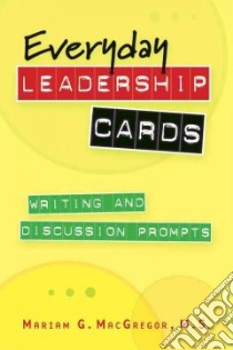 Everyday Leadership Cards libro in lingua di Macgregor Mariam G.