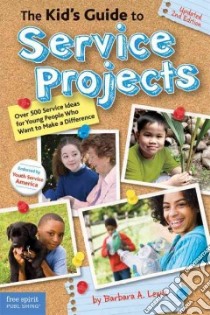 The Kid's Guide to Service Projects libro in lingua di Lewis Barbara A.