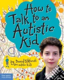 How to Talk to an Autistic Kid libro in lingua di Stefanski Daniel