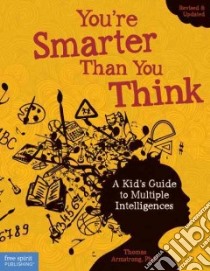 You're Smarter Than You Think libro in lingua di Armstrong Thomas Ph.D.