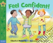 Feel Confident! libro in lingua di Meiners Cheri J., Allen Elizabeth (ILT)