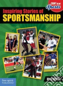 Inspiring Stories of Sportsmanship libro in lingua di Herzog Brad