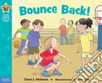 Bounce Back! libro in lingua di Meiners Cheri J., Allen Elizabeth (ILT)