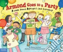 Armond Goes to a Party libro in lingua di Carlson Nancy L., Isaak Armond