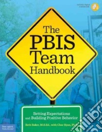 The Pbis Team Handbook libro in lingua di Baker Beth, Ryan Char Ph.D.