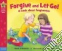 Forgive and Let Go! libro in lingua di Meiners Cheri J., Allen Elizabeth (ILT)