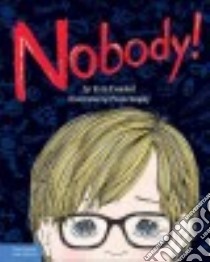 Nobody! libro in lingua di Frankel Erin, Heaphy Paula (ILT)