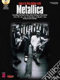 Learn to Play Guitar with Metallica libro in lingua di Not Available (NA)