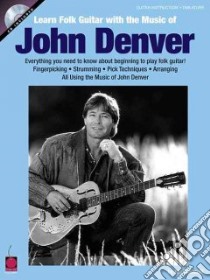 Learn Folk Guitar with the Music of John Denver libro in lingua di Denver John