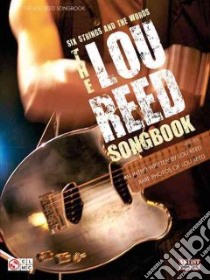 The Lou Reed Songbook libro in lingua di Reed Lou (CRT)
