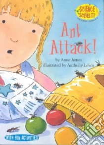 Ant Attack! libro in lingua di James Anne, Lewis Anthony (ILT)