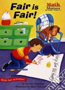 Fair Is Fair! libro in lingua di Dussling Jennifer, Palmisciano Diane (ILT)