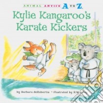 Kylie Kangaroo's Karate Kickers libro in lingua di Derubertis Barbara, Alley R. W. (ILT)