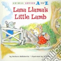 Lana Llama’s Little Lamb libro in lingua di Derubertis Barbara, Alley R. W. (ILT)