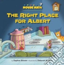 The Right Place for Albert libro in lingua di Skinner Daphne, Melmon Deborah (ILT)