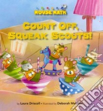 Count Off, Squeak Scouts! libro in lingua di Driscoll Laura, Melmon Deborah (ILT)