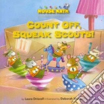 Count Off, Squeak Scouts! libro in lingua di Driscoll Laura, Melmon Deborah (ILT)