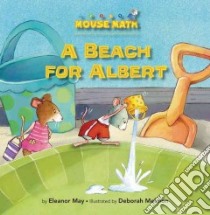A Beach for Albert libro in lingua di May Eleanor, Melmon Deborah (ILT)