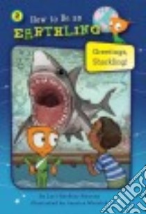 #02 Greetings, Sharkling! libro in lingua di Houran Lori Haskins, Warrick Jessica (ILT)