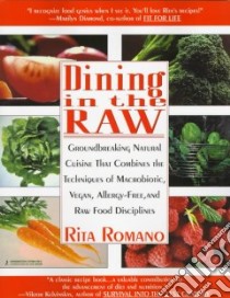 Dining in the Raw libro in lingua di Romano Rita, Jolly Nancy (ILT)