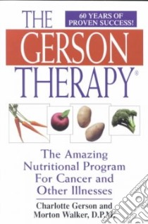 The Gerson Therapy libro in lingua di Gerson Charlotte, Walker Morton