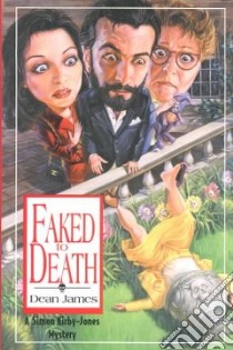 Faked to Death libro in lingua di James Dean