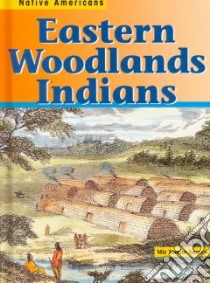 Eastern Woodlands Indians libro in lingua di Ansary Mir Tamim
