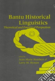 Bantu Historical Linguistics libro in lingua di Hyman Larry M. (EDT), Hombert Jean-Marie (EDT)