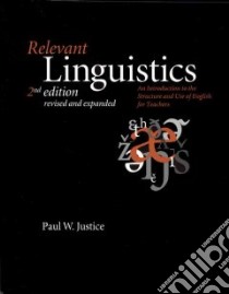 Relevant Linguistics libro in lingua di Justice Paul W.