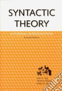 Syntactic Theory libro in lingua di Sag Ivan A., Wasow Thomas, Bender Emily M.