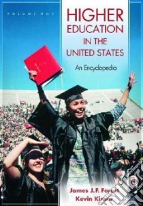 Higher Education in the United States libro in lingua di Forest James J. F. (EDT), Kinser Kevin (EDT)