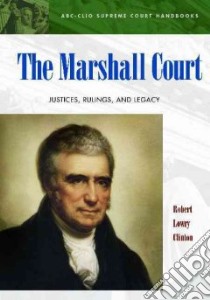 The Marshall Court libro in lingua di Clinton Robert Lowry, Renstrom Peter G. (EDT)