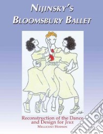 Nijinsky's Bloomsbury Ballet libro in lingua di Hodson Millicent