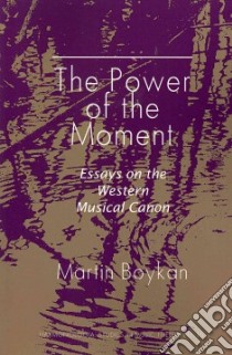 The Power of the Moment libro in lingua di Boykan Martin