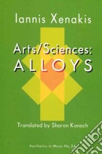 Arts/Sciences libro in lingua di Xenakis Iannis, Kanach Sharon (TRN)