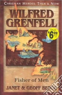 Wilfred Grenfell libro in lingua di Benge Janet, Benge Geoff