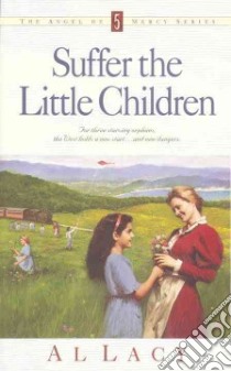 Suffer the Little Children libro in lingua di Lacy Al